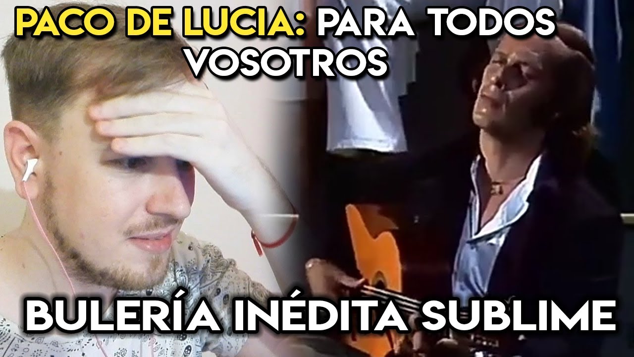 Paco De Lucia - Bulería Inédita sublime | REACCION | No tiene límites, para él no existen.
