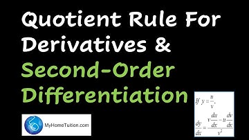 Quotient Rule for Derivatives and Second-Order Differentiation | Additional Mathematics