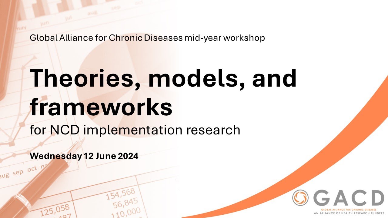 GACD Thematic Workshop 2024 - Theories, models, and frameworks for NCD ...