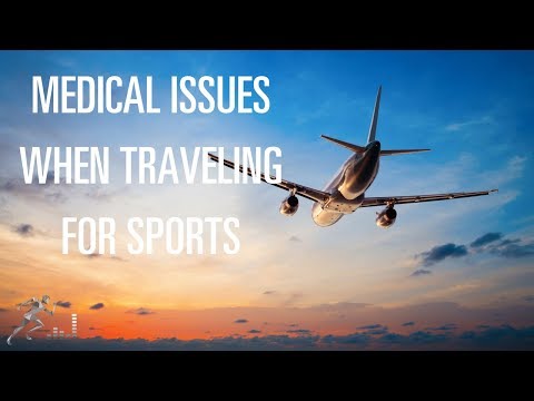 Prepare for medical issues when traveling for sports