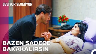 Hastalıkta Sağlıkta Dedikleri Aşk Bu Olsa Gerek - Seviyor Sevmiyor