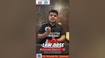 Law Dose Revision Shorts -16 By CS Nitesh Kr. Jaiswal Sir #cs #csexecutive #csprofessional #revision