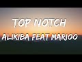 Alikiba Feat Marioo Top Notch Lyrics Lyrics mp3