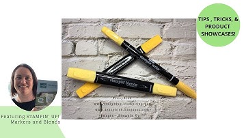 Tips & Tricks Video # Stampin Write Markers & Stampin Blends!