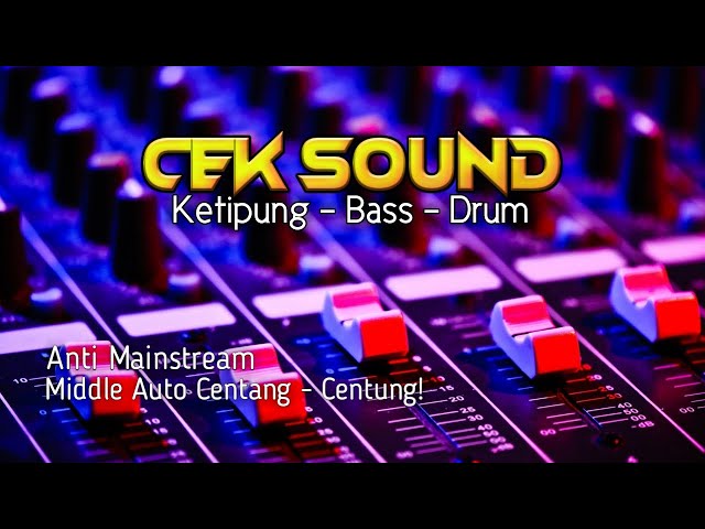 Cek Sound Ketipung - Bass Spesial Clarity | Bakul Lagu class=
