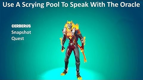 Use A Scrying Pool To Speak With The Oracle Fortnite Cerberus Snapshot Quest