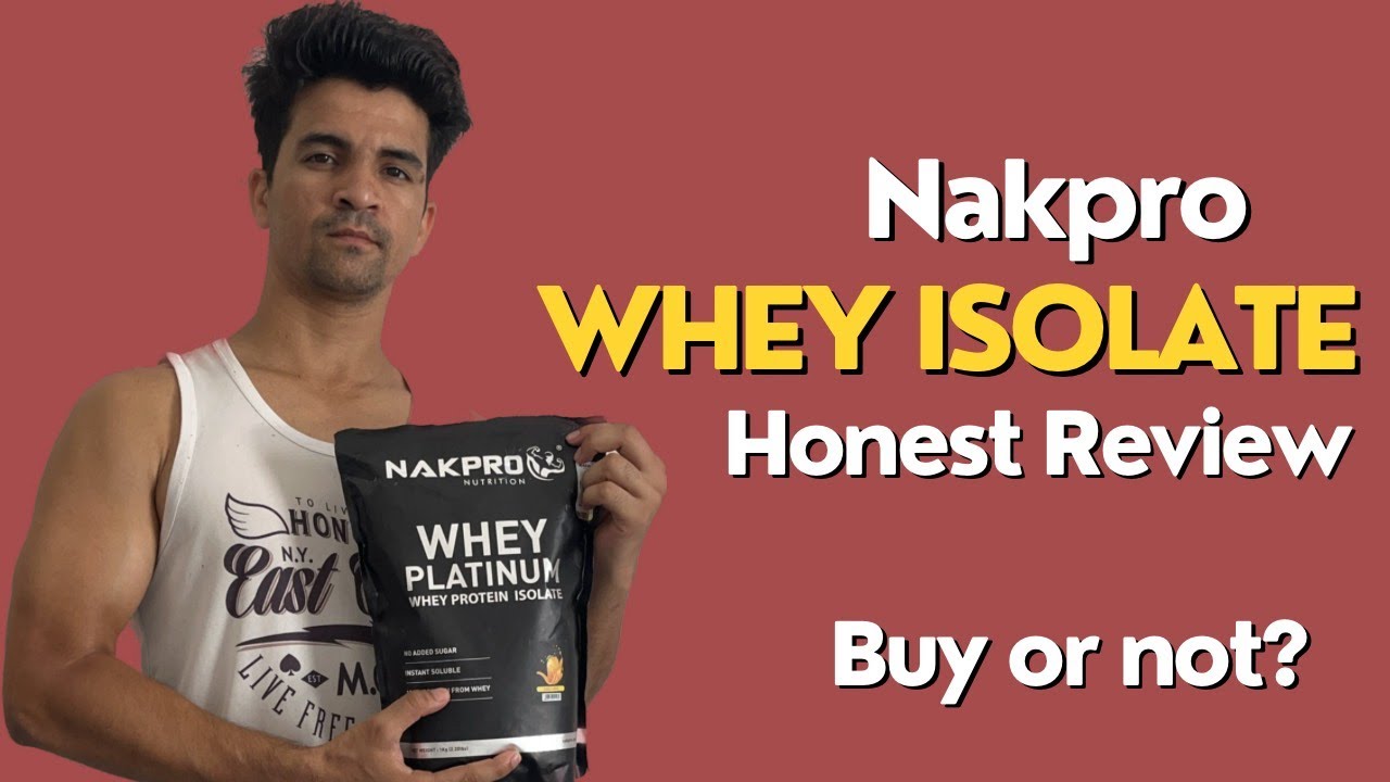 Nakpro Protein Isolate Review Is It The Right Supplement For You