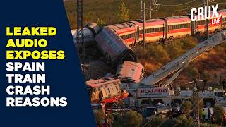 LIVE: "At Normal Speed?" Leaked Audio Exposes Shocking 'Control Error' In Spain's Deadly Train Crash