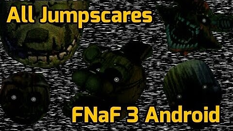 FNaF 3 Android/iOS | All Jumpscares