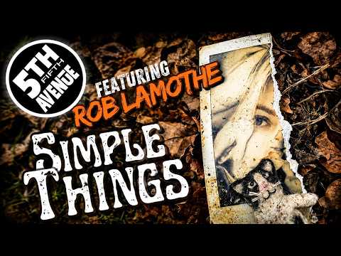 5th Avenue – “Simple Things” (feat. Rob Lamothe) | Official Lyric Video 2026