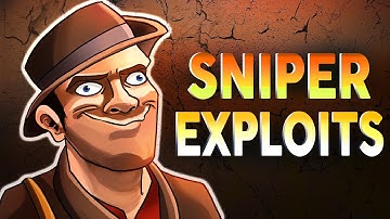 TF2 - 7 Exploits with Sniper