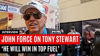 John Force Says Tony Stewart 'Will Win In Top Fuel'