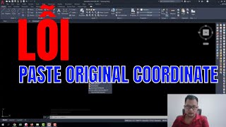 Lỗi không sử dụng được tính năng PASTE ORIGINAL COORDINATE trong AutoCAD
