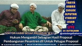 Hukum Mengambil Sebagian Hasil Proposal Pembangunan Pesantren dll, Untuk Petugas Proposal!