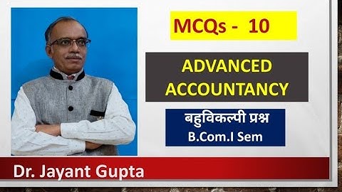 MCQs-10 B. Com.(i)Sem Advanced Accountancy