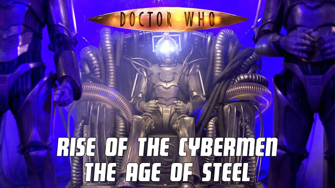 Cybermen Rise Doctor Who Review - Rise of the Cybermen/The Age of Steel - YouTube