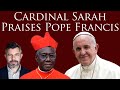 Pope Francis praised by Cardinal Sarah in recent interview