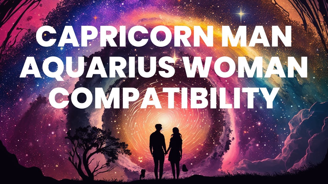 Capricorn Man and Aquarius Woman Compatibility: When Earth Meets Air ...