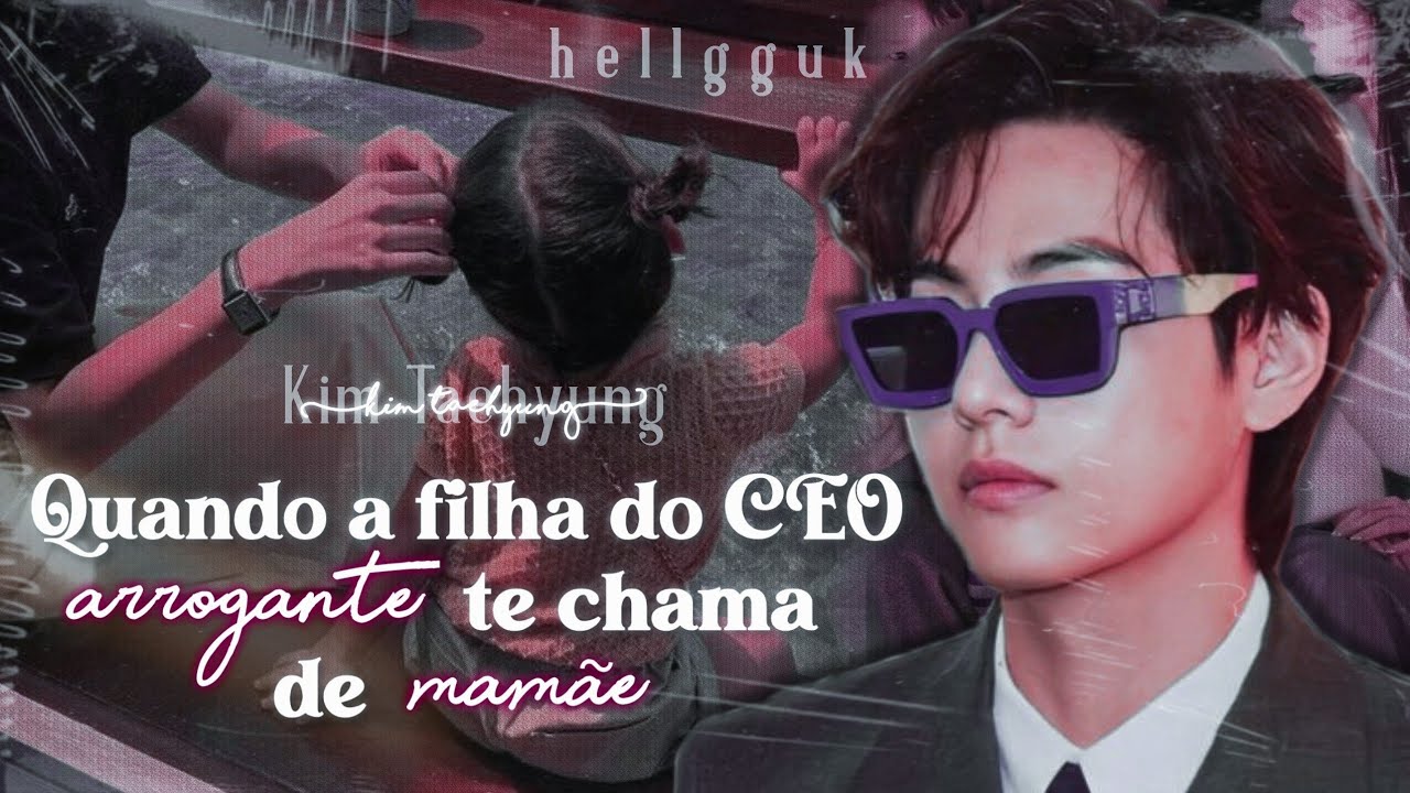  ִֶָ ՚ quando a filha do seu chefe arrogante te chama de mamãe e ele fica bravo | Imagine KTH {1/1}