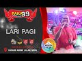 Paka 89 Music | Lari Pagi | Shadad | Live Karang Agung MUBA | WD Dira And Marwa | Beken Production