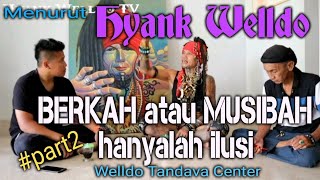 SylogiSpiritual Eps23 | BERKAH - MUSIBAH hanyalah ILUSI | Hyank Welldo