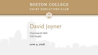 BC CEO Club: David Joyner, Chairman &  CEO, CVS Health