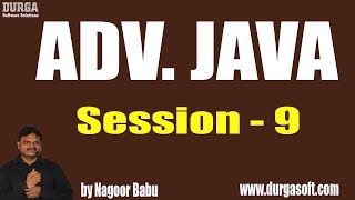 ADV. JAVA Tutorials || Session - 9 || by Mr. Nagoor Babu On 22-05-2019 Net Worth