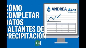 Cómo Completar Datos Faltantes de Precipitación con la Plataforma ANDREA del ANA | Paso a Paso 2025