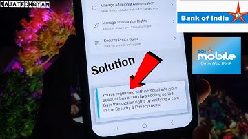 BOI App You have registered with personal info your account has 180 days cooling period problem