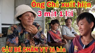 TIN SỐC! Ông Chủ xuất hiện ngay lúc này khiến CẬU BÉ CHĂN VỊT và Người Mẹ tá hỏa| ÚT ĐỒNG THÁP