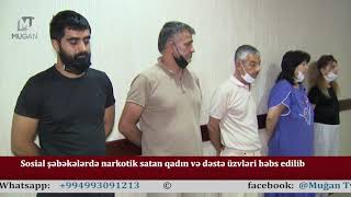 Sosial şəbəkələrdə narkotik satan qadın və dəstə üzvləri həbs edidi