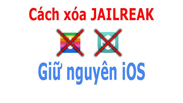 Cách Xóa Jailbreak và giữ nguyên phiên bản iOS
