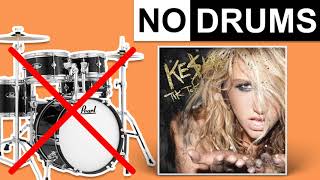 TiK ToK - Kesha | No Drums (Play Along)