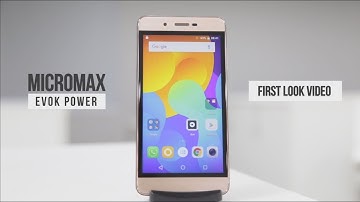 Micromax Evok Power First Look Video