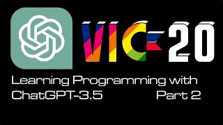 Learning VIC-20 Programming with ChatGPT-3.5: Part 2 [TCE #0436] by The Clueless Engineer 256 views 1 month ago 19 minutes