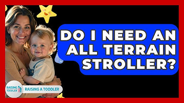 Do I Need An All Terrain Stroller? - Raising A Toddler