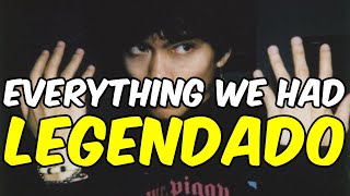 gin$eng - everything we had [LEGENDADO]