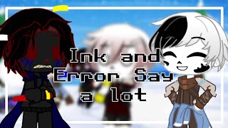 Ink and Error say a lot//Undertale au’s//GachaClub//