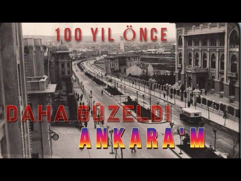 Ankara 'nın 1850 den Bu Yana En Güzel Halleri ve Resimleri | ANKARA 'yı Hiç Böyle Görmediniz ...