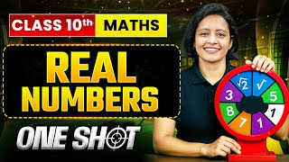REAL NUMBERS Class 10 Maths | Complete One Shot in Pure English