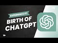 Birth of ChatGPT [Introduction to Transformers]