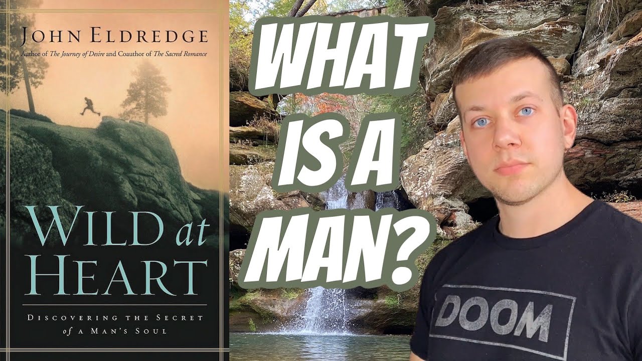 Book Review: Wild at Heart – By John Eldredge – Presbyformed