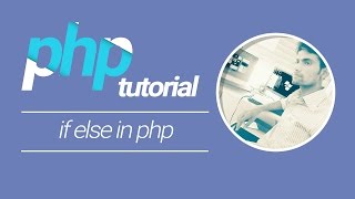 PHP Tutorial | If   &  Else