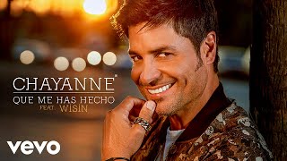 Chayanne - Qué Me Has Hecho (Audio) ft. Wisin chords