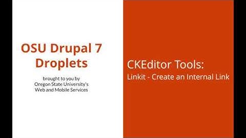OSU Drupal 7 - CKEditor Tools 08 - Linkit - Create an Internal Link