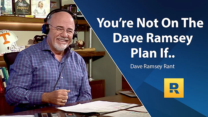 You're Not On The Dave Ramsey Plan If.. - Dave Ramsey Rant