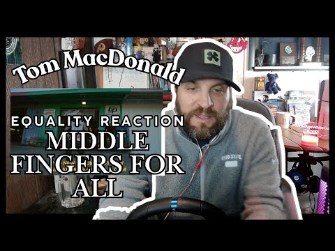 Tom MacDonald - "Equality" - Reaction - He's got Middle Fingers For EVERYBODY!