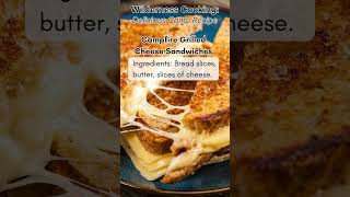 ? Campfire Grilled Cheese Sandwiches | Mouthwatering Camping Recipes