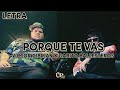 Porque Te Vas- Victor Cibrian X Gabito Ballesteros( Video Letra/Lyrics(2024)