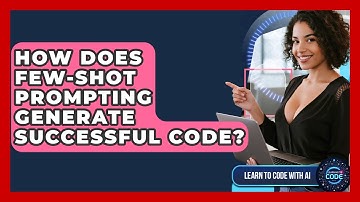 How Does Few-shot Prompting Generate Successful Code? - Learning To Code With AI
